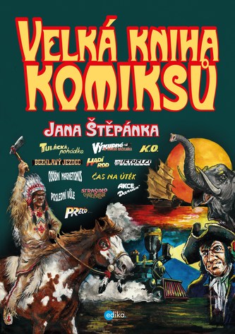 Velká kniha komiksů Jana Štěpánka Velká kniha komiksů Jana Štěpánka