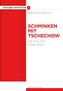 Schminken mit Tschechow