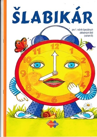 ŠLABIKÁR pre 1. ročník špeciálnych základných škôl (variant B)