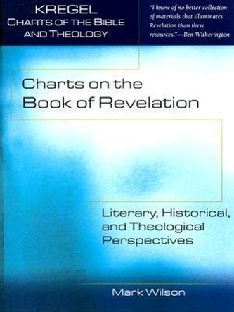 Charts on the Book of Revelation: Literary, Historical, and Theological Perspectives