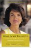 What Jackie Taught Us (Revised and Expanded): Lessons from the Remarkable Life of Jacqueline Kennedy Onassis Introduction by L I