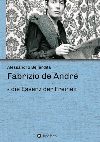 Fabrizio de André - die Essenz der Freiheit