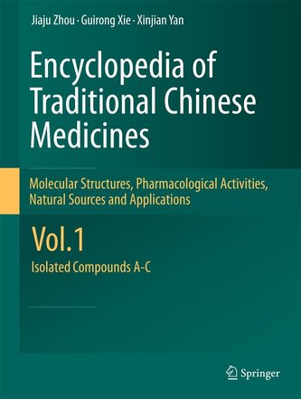 Encyclopedia of Traditional Chinese Medicines - Molecular Structures, Pharmacological Activities, Natural Sources and Applicatio