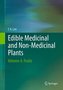 Edible Medicinal And Non-Medicinal Plants