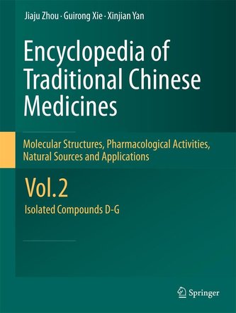 Encyclopedia of Traditional Chinese Medicines 2 - Molecular Structures, Pharmacological Activities, Natural Sources and Applicat