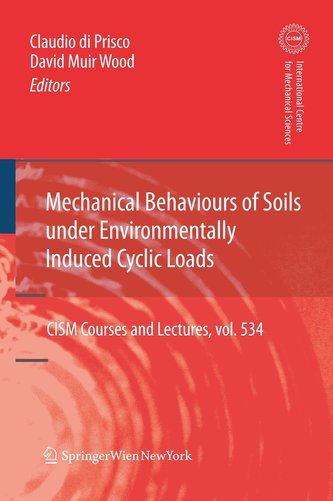 Mechanical Behaviour of Soils Under Environmentallly-Induced Cyclic Loads