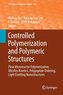 Controlled Polymerization and Polymeric Structures