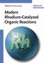 Modern Rhodium-Catalyzed Transformations