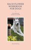 Bach Flower Workbook for Dogs