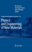 Physics and Engineering of New Materials