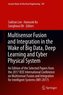 Multisensor Fusion and Integration in the Wake of Big Data, Deep Learning and Cyber Physical System