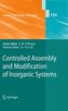 Controlled Assembly and Modification of Inorganic Systems