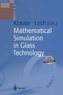Mathematical Simulation in Glass Technology