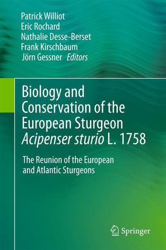 Biology and Conservation of the European Sturgeon Acipenser sturio L. 1758