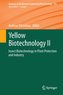 Yellow Biotechnology II