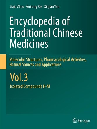 Encyclopedia of Traditional Chinese Medicines 3 - Molecular Structures, Pharmacological Activities, Natural Sources and Applicat