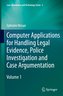 Computer Applications for Handling Legal Evidence, Police Investigation and Case Argumentation