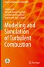 Modeling and Simulations of Turbulent Combustion