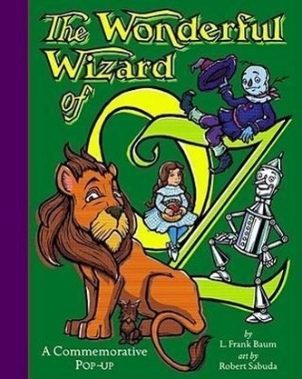 Wonderful Wizard of Oz: a Commemorative