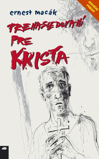 Prenasledovaní pre Krista