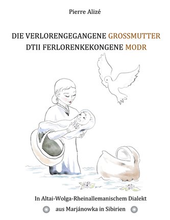 Die verlorengegangene Großmutter - Dtii Ferlorenkekongene Modr