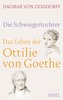 Die Schwiegertochter. Das Leben der Ottilie von Goethe