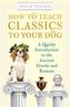 How to teach classics to your dog