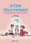 O čem tělo vypráví
