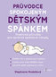 Průvodce spokojeným dětským spánkem