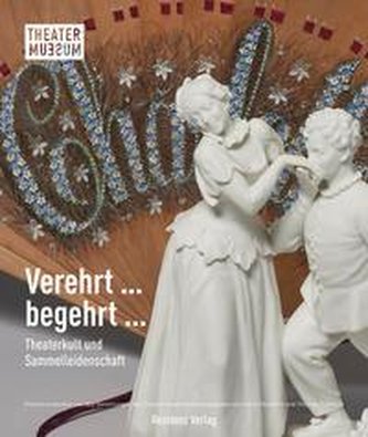 Verehrt ... begehrt ...