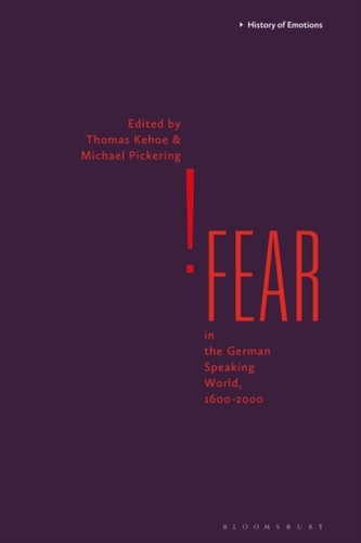 Fear in the German Speaking World, 1600-2000