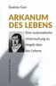 Arkanum des Lebens