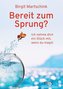 BEREIT ZUM SPRUNG?