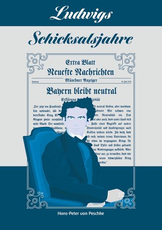 Ludwigs Schicksalsjahre