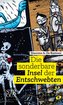Die sonderbare Insel der Entschwebten