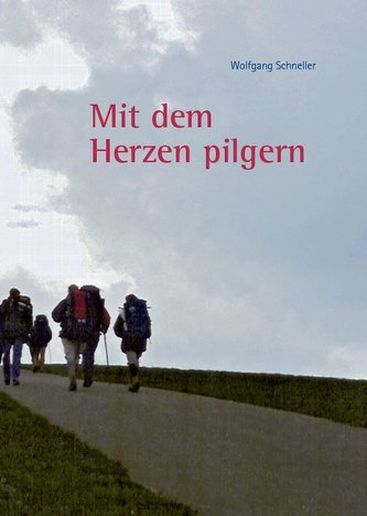 \"Mit dem Herzen pilgern\"