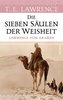Die sieben Säulen der Weisheit. Lawrence von Arabien