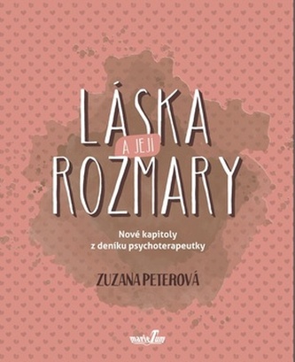 Láska a její rozmary - Nové kapitoly z deníku psychoterapeutky