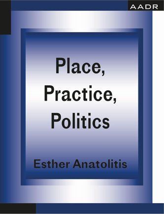 Place, Practice, Politics