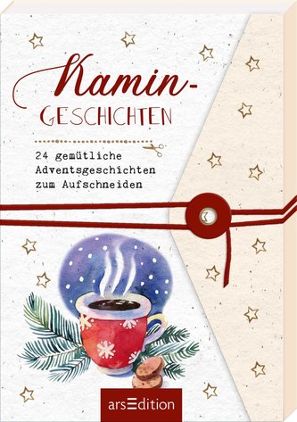 Adventskalender Kamingeschichten - 24 gemütliche Adventsgeschichten zum Aufschneiden