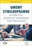 Umowy cywilnoprawne w praktyce jednostek samorządu terytorialnego