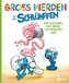 Groß werden mit den Schlümpfen: Der Schlumpf, der immer tollpatschig war