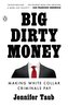 Big Dirty Money