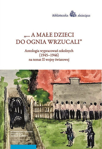 A małe dzieci do ognia wrzucali