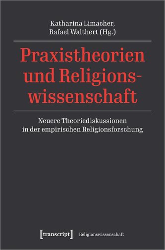 Praxistheorien und Religionswissenschaft