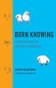 Born Knowing
