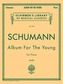 Album for the Young, Op. 68: Schirmer Library of Classics Volume 1993 Piano Solo