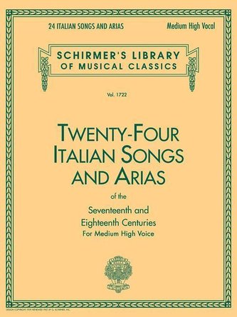 24 Italian Songs & Arias of the 17th & 18th Centuries: Schirmer Library of Classics Volume 1722 Medium High Voice Book Only