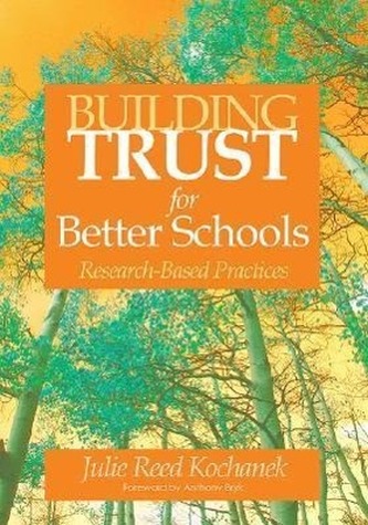 Building Trust for Better Schools: Research-Based Practices
