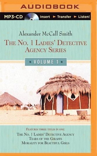 No. 1 Ladies' Detective Agency Series - Volume 1: The No. 1 Ladies' Detective Agency, Tears of the Giraffe, Morality for Beautif